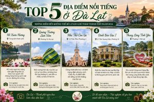 Top 5 địa điểm nổi tiếng nhất ở Đà Lạt
